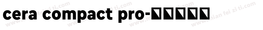 cera compact pro字体转换